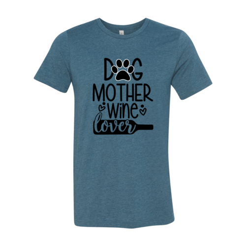 DT0608 Dog Mother Wine Lover - One Stop Shop 4 Pets